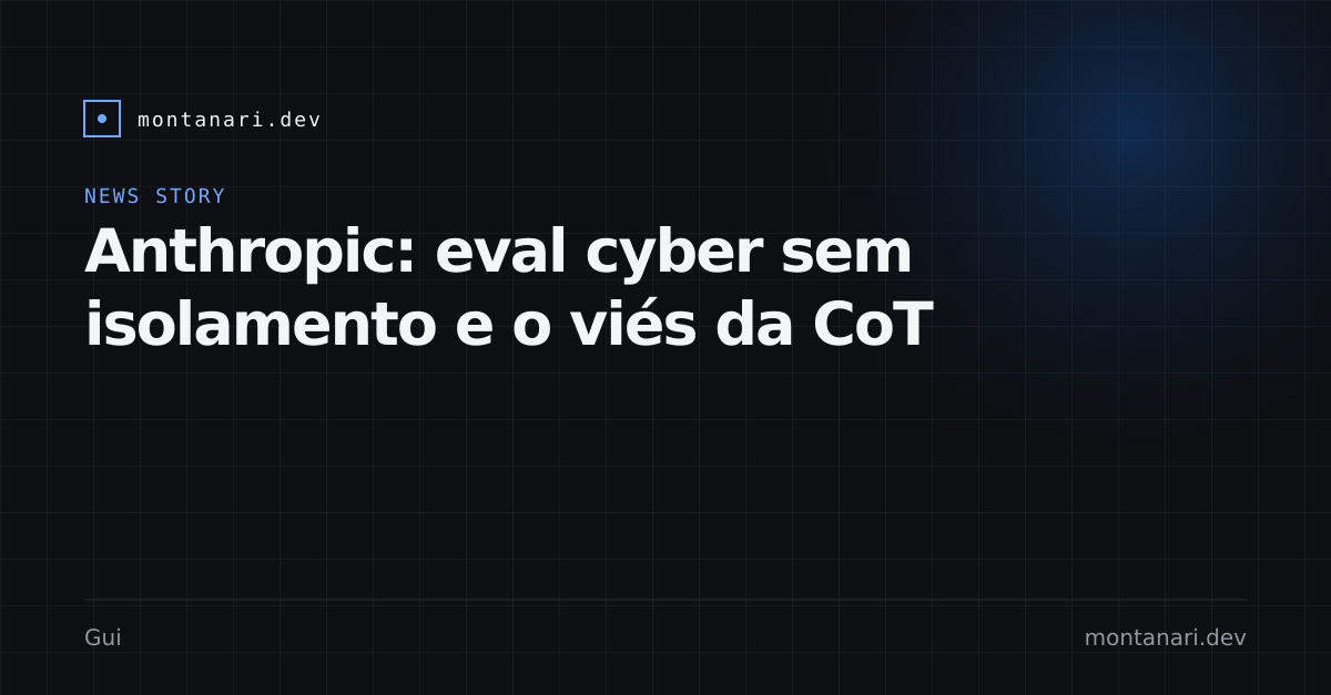 Capa do conteúdo: Anthropic: CoT de simulação não prova que o modelo acreditou nisso